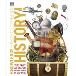 Knowledge Encyclopedia History!: The Past as You've Never Seen it Before