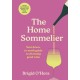 The Home Sommelier: Your down-to-earth guide to choosing good wine