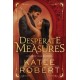 Desperate Measures: A Dark Enemies to Lovers Romance Based on a Classic Tale