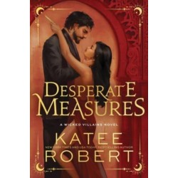 Desperate Measures: A Dark Enemies to Lovers Romance Based on a Classic Tale