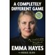 A Completely Different Game: My Leadership Playbook