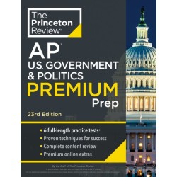 Princeton Review AP U.S. Government & Politics Premium Prep: 6 Practice Tests + Complete Content Review + Strategies & Techniques