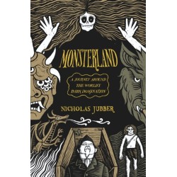 Monsterland: A Journey Around the World’s Dark Imagination