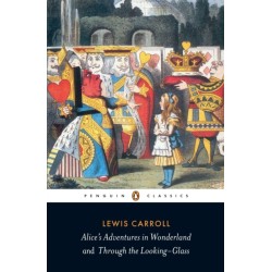 Alice's Adventures in Wonderland and Through the Looking Glass