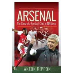 Arsenal: The Story of a Football Club in 101 Lives