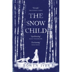 The Snow Child: The Million-Copy International Bestseller