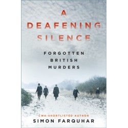A Deafening Silence: Forgotten British Murders