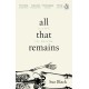 All That Remains: A Life in Death