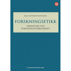 Forskningsetikk : yrkesetikk ved forskningsvirksomhet