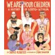 We Are Your Children: A History of LGBTQ+ Activism