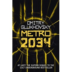Metro 2034: The novels that inspired the bestselling games
