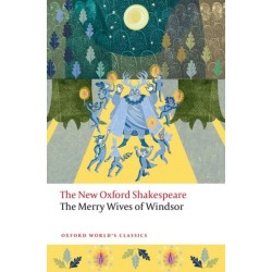 The Merry Wives of Windsor: The New Oxford Shakespeare