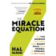 The Miracle Equation: You Are Only Two Decisions Away From Everything You Want