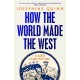 How the World Made the West: A 4,000-Year History