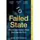 Failed State: Why Britain Doesn't Work and How We Fix It