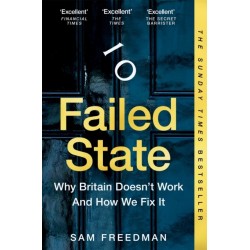 Failed State: Why Britain Doesn't Work and How We Fix It