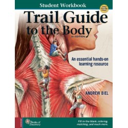 Student Workbook for Biel's Trail Guide to The Body: Student Workbook