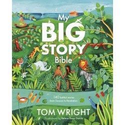 My Big Story Bible: 140 Faithful Stories, from Genesis to Revelation