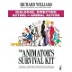 The Animator's Survival Kit: Dialogue, Directing, Acting and Animal Action: (Richard Williams' Animation Shorts)