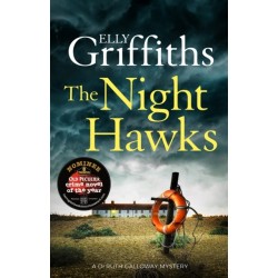 The Night Hawks: Dr Ruth Galloway Mysteries 13
