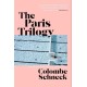 The Paris Trilogy: A Life in Three Stories