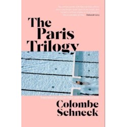 The Paris Trilogy: A Life in Three Stories