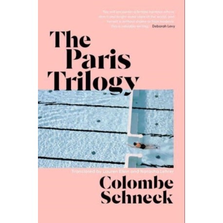 The Paris Trilogy: A Life in Three Stories