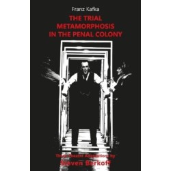The Trial, Metamorphosis, In the Penal Colony: Three Theatre adaptations from Franz Kafka