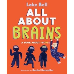 All About Brains: A Book About People