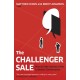 The Challenger Sale: How To Take Control of the Customer Conversation