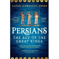 Persians: The Age of The Great Kings