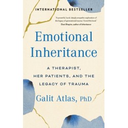 Emotional Inheritance: A Therapist, Her Patients, and the Legacy of Trauma
