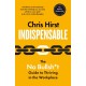 Indispensable: The No Bullsh*t Guide to Career Success