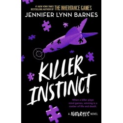 The Naturals: The Naturals: Killer Instinct, Book 2: cold cases get hot in the unputdownable mystery series from the bestselling author of The Inheritance Games
