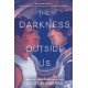 The Darkness Outside Us