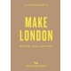 An Opinionated Guide to Make London