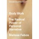 Body Work: The Radical Power of Personal Narrative