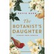 The Botanist's Daughter: The bestselling and captivating historical novel readers love!