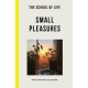 The Small Pleasures: What makes life truly valuable