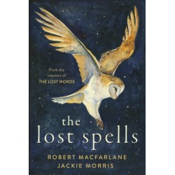 The Lost Spells: An enchanting, beautiful book for lovers of the natural world