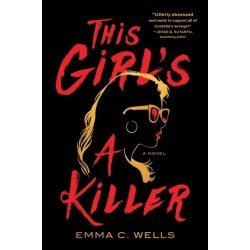 This Girl's a Killer: A Novel