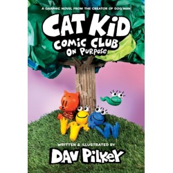 Cat Kid Comic Club 3: On Purpose: A Graphic Novel (Cat Kid Comic Club -3) PB