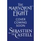 The Malevolent Eight: The Explosive Sequel to the Massive Hit Fantasy Novel THE MALEVOLENT SEVEN