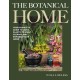 The Botanical Home: Your Complete Guide to Using Plants to Scent, Cleanse and Enhance Your Home.