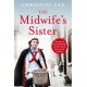 The Midwife's Sister: The Story of Call The Midwife's Jennifer Worth by her sister Christine