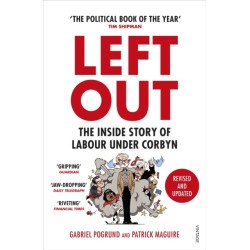 Left Out: The Inside Story of Labour Under Corbyn