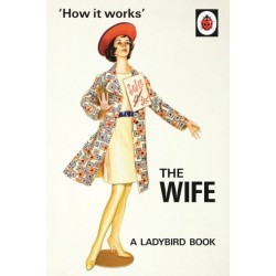 How it Works: The Wife