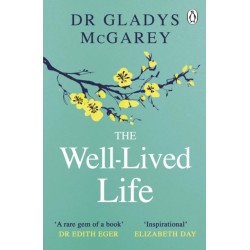 The Well-Lived Life: A 102-Year-Old Doctor's Six Secrets to Health and Happiness at Every Age