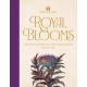 Historic Royal Palaces: Royal Blooms: The Crown and Plants: A Very Noble History