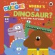 Hey Duggee: Where's the Dinosaur?: A Lift-the-Flap Book